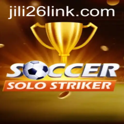 Master the Game of SoccerSoloStriker and Explore the Thrilling World of Jili26